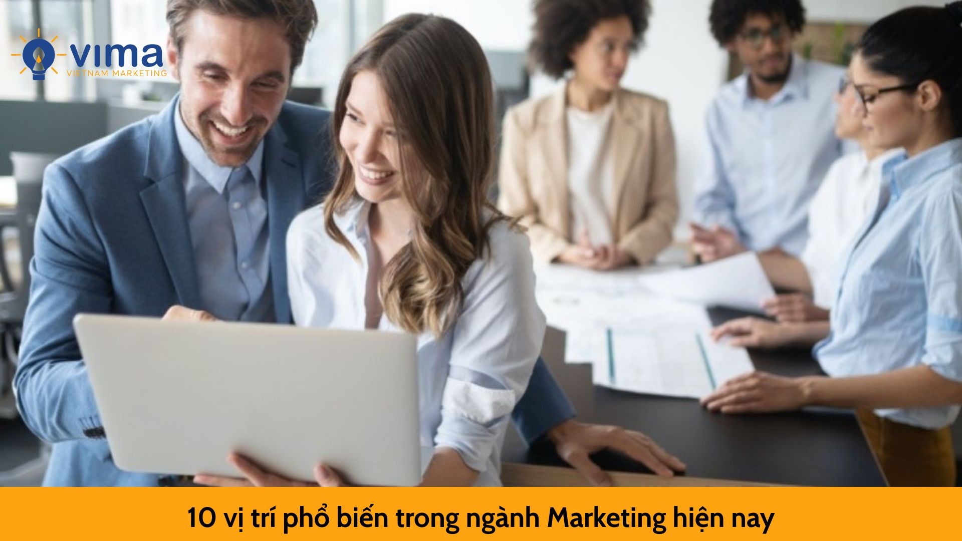 10 vị trí phổ biến trong ngành Marketing hiện nay